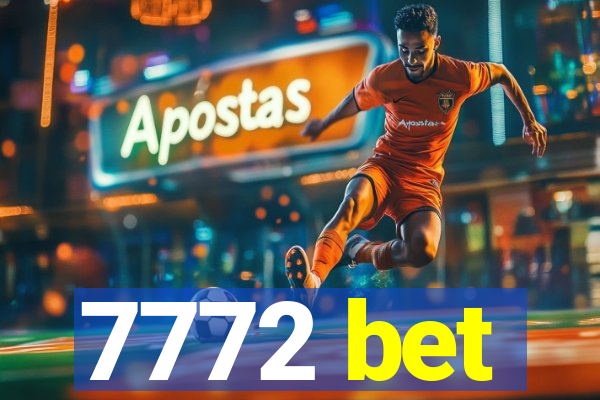7772 bet